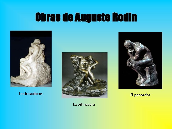 Obras de Auguste Rodin Los besadores El pensador La primavera 