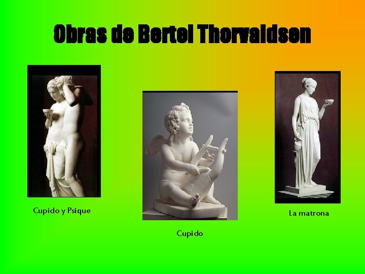 Obras de Bertel Thorvaldsen Cupido y Psique La matrona Cupido 