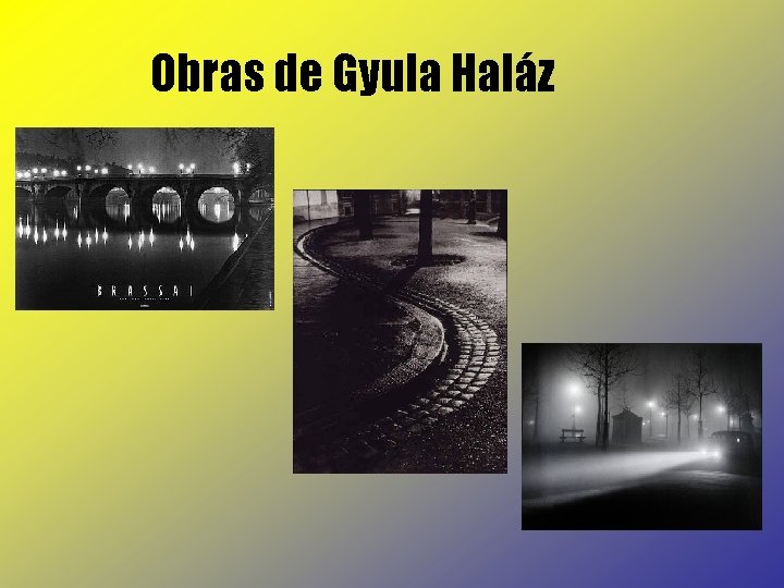 Obras de Gyula Haláz 