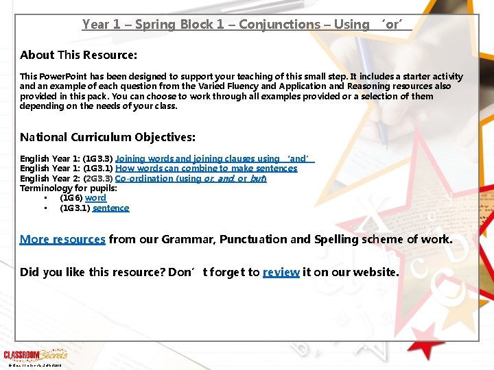 Year 1 – Spring Block 1 – Conjunctions – Using ‘or’ About This Resource: