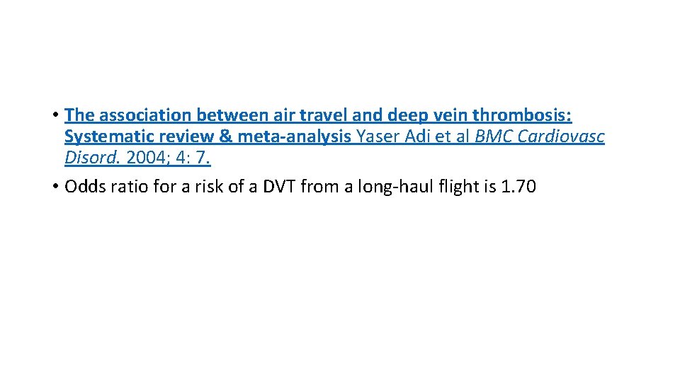  • The association between air travel and deep vein thrombosis: Systematic review &