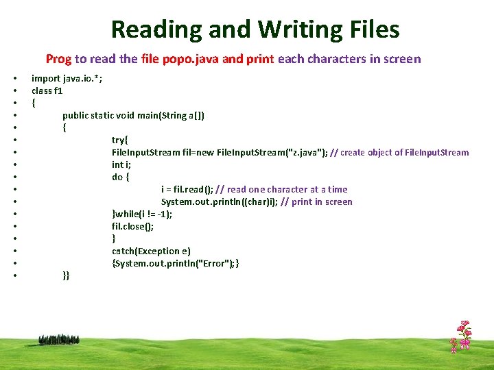 Reading and Writing Files Prog to read the file popo. java and print each