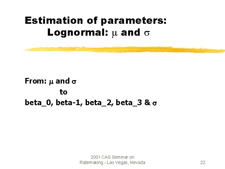 Estimation of parameters: Lognormal: and From: and to beta_0, beta-1, beta_2, beta_3 & 2001