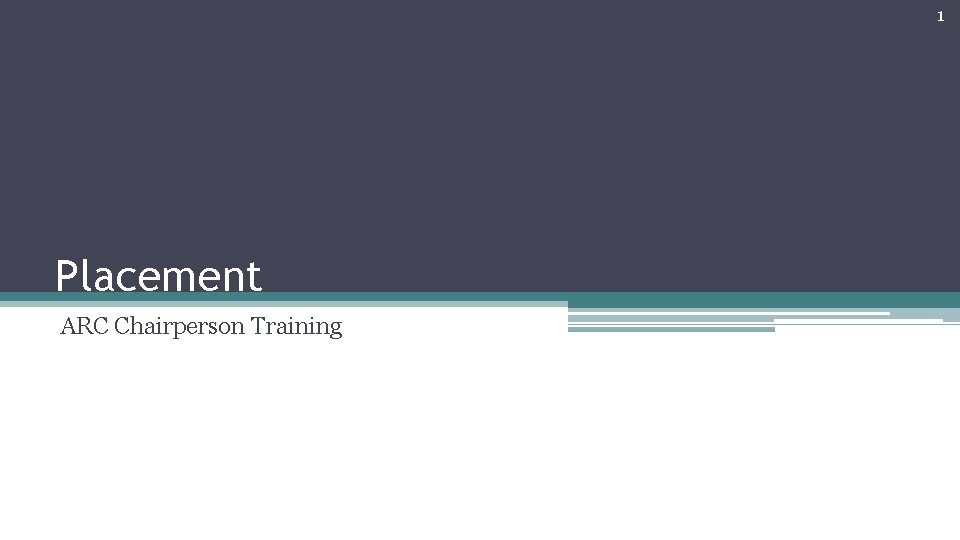 1 Placement ARC Chairperson Training 