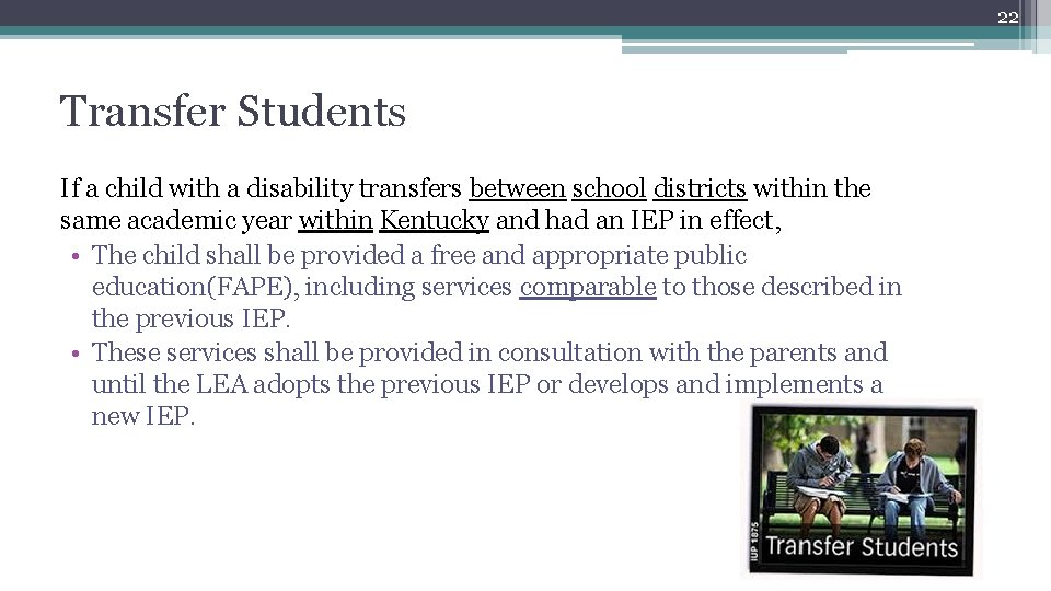 22 Transfer Students If a child with a disability transfers between school districts within