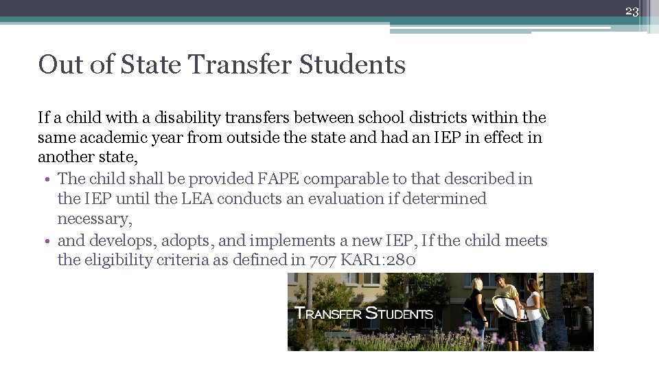 23 Out of State Transfer Students If a child with a disability transfers between