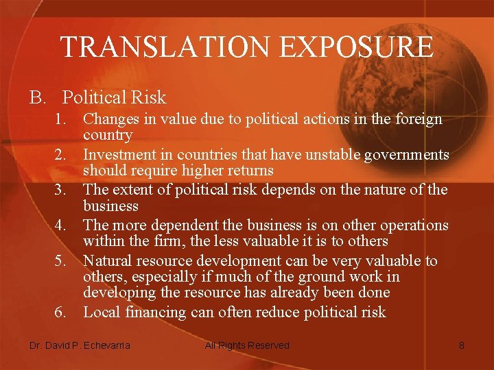TRANSLATION EXPOSURE B. Political Risk 1. Changes in value due to political actions in