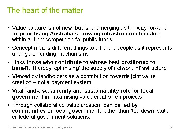 The heart of the matter • Value capture is not new, but is re-emerging