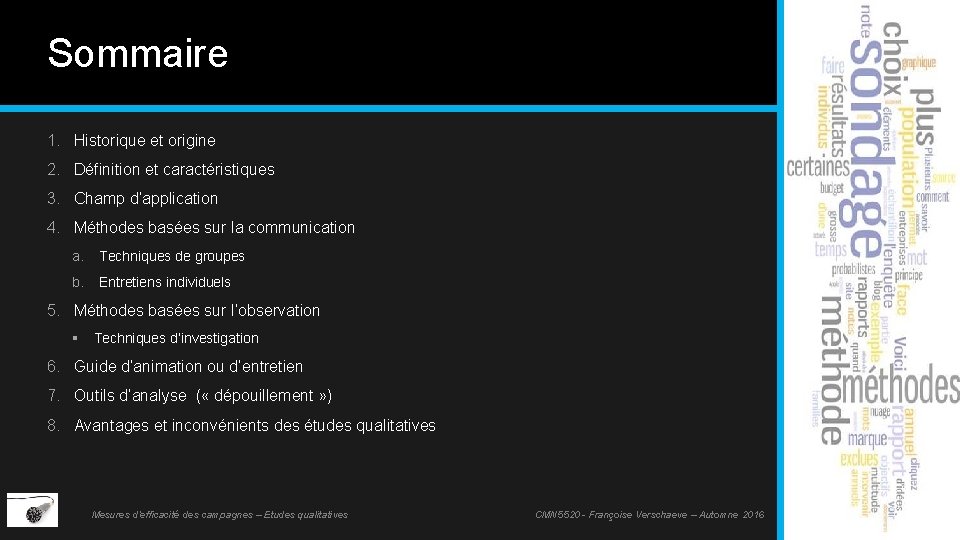 Sommaire 1. Historique et origine 2. Définition et caractéristiques 3. Champ d’application 4. Méthodes
