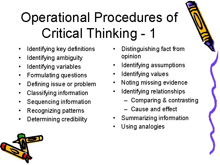 Operational Procedures of Critical Thinking - 1 • • • Identifying key definitions Identifying
