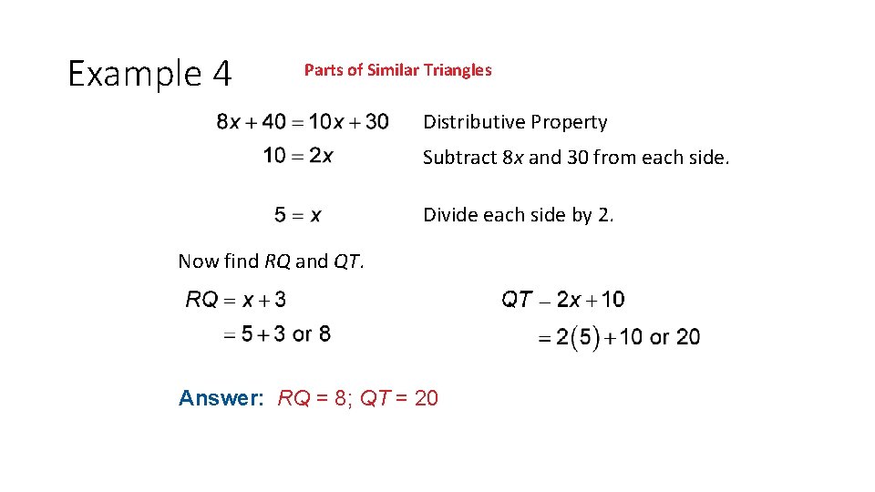 Example 4 Parts of Similar Triangles Distributive Property Subtract 8 x and 30 from Example 4 Parts of Similar Triangles Distributive Property Subtract 8 x and 30 from