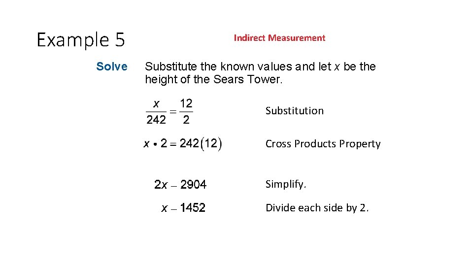 Example 5 Solve Indirect Measurement Substitute the known values and let x be the Example 5 Solve Indirect Measurement Substitute the known values and let x be the