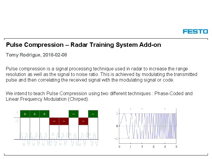 Pulse Compression – Radar Training System Add-on Tomy Rodrigue, 2018 -02 -08 Pulse compression Pulse Compression – Radar Training System Add-on Tomy Rodrigue, 2018 -02 -08 Pulse compression