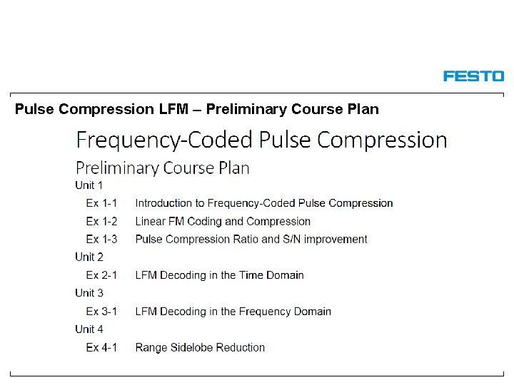 Pulse Compression LFM – Preliminary Course Plan Pulse Compression LFM – Preliminary Course Plan