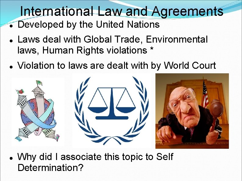 International Law and Agreements Developed by the United Nations Laws deal with Global Trade,