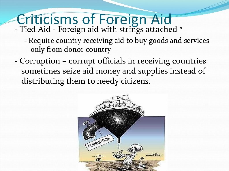 Criticisms of Foreign Aid - Tied Aid - Foreign aid with strings attached *