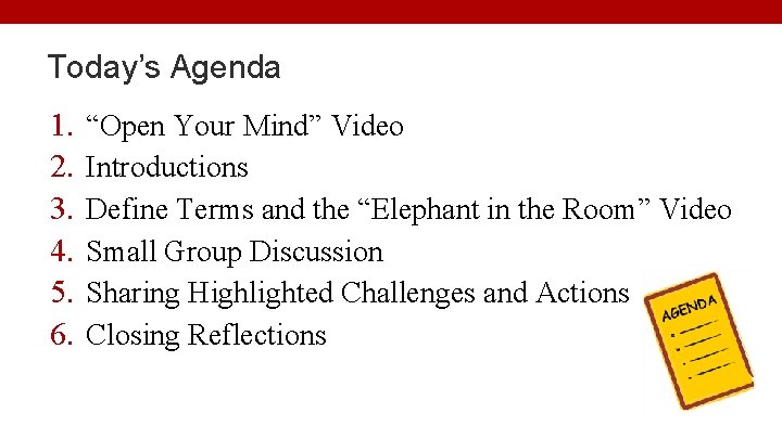 Today’s Agenda 1. 2. 3. 4. 5. 6. “Open Your Mind” Video Introductions Define