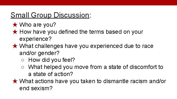 Small Group Discussion: ★ Who are you? ★ How have you defined the terms