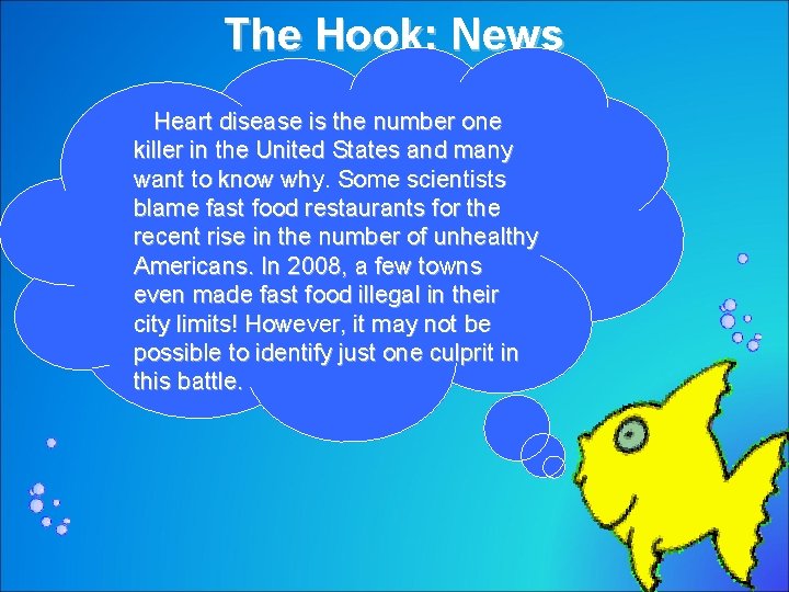 The Hook: News – Heart disease is the number one killer in the United