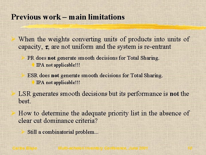 Previous work – main limitations Ø When the weights converting units of products into