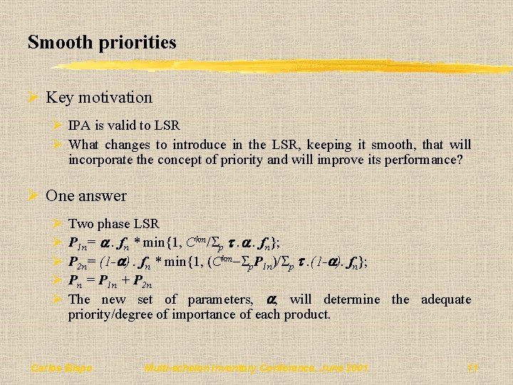 Smooth priorities Ø Key motivation Ø IPA is valid to LSR Ø What changes