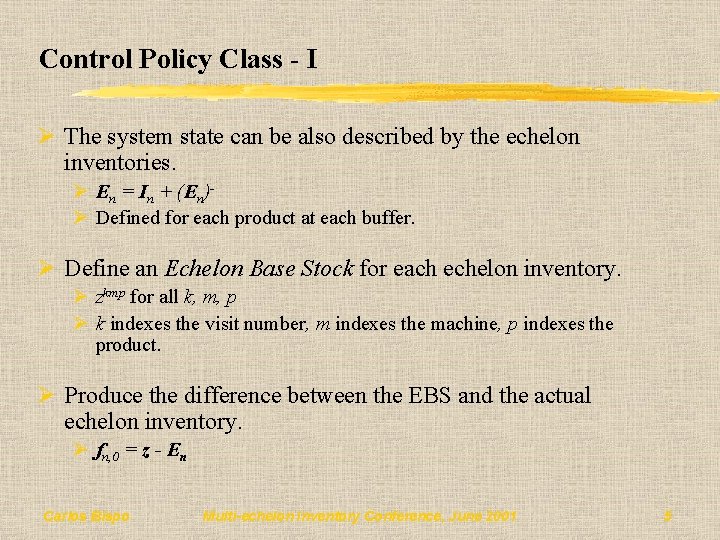 Control Policy Class - I Ø The system state can be also described by