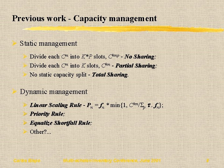 Previous work - Capacity management Ø Static management Ø Divide each Cm into K*P