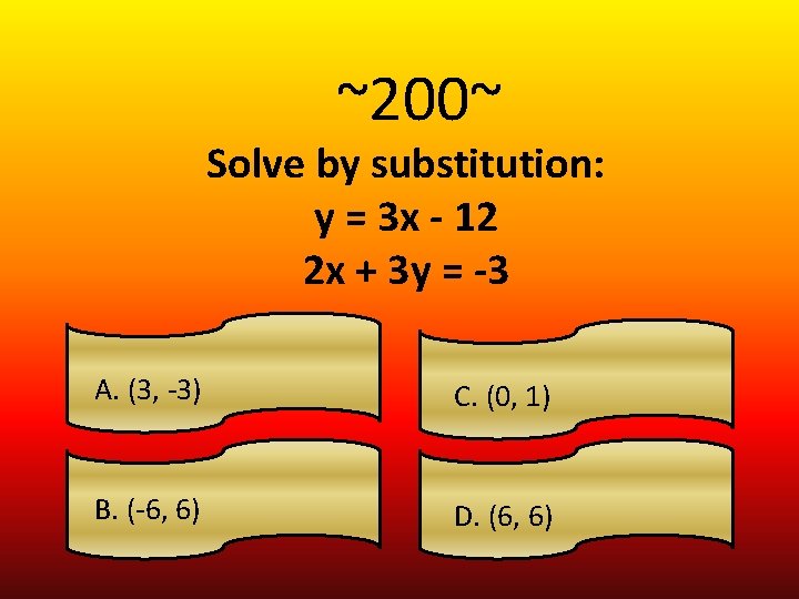 ~200~ Solve by substitution: y = 3 x - 12 2 x + 3