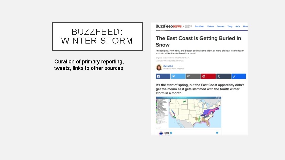BUZZFEED: WINTER STORM Curation of primary reporting, tweets, links to other sources 