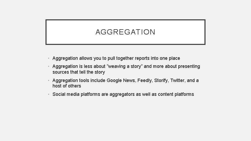 AGGREGATION • Aggregation allows you to pull together reports into one place • Aggregation