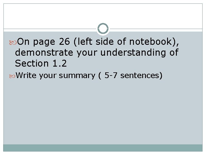  On page 26 (left side of notebook), demonstrate your understanding of Section 1.