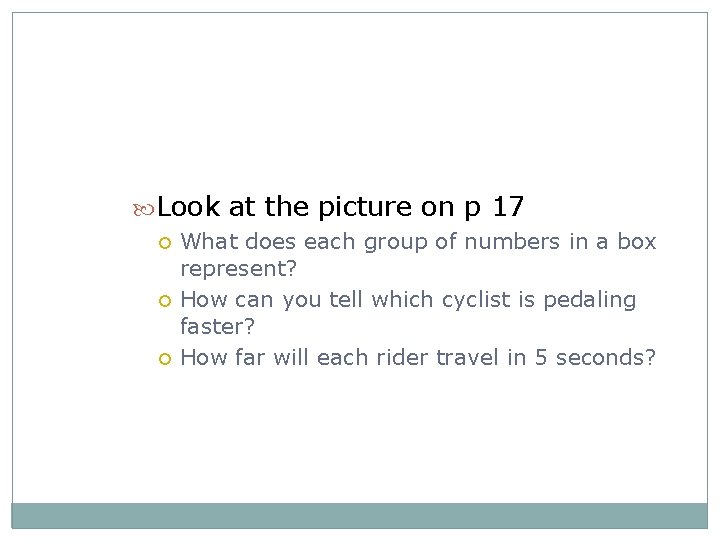  Look at the picture on p 17 What does each group of numbers