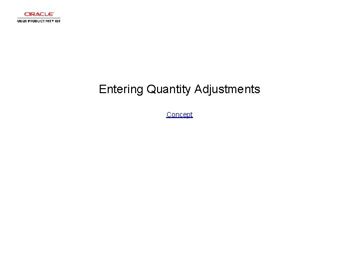 Entering Quantity Adjustments Concept 