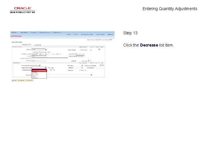 Entering Quantity Adjustments Step 13 Click the Decrease list item. 