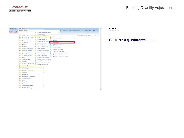 Entering Quantity Adjustments Step 3 Click the Adjustments menu. 