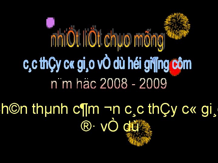 Ch©n thµnh c¶m ¬n c¸c thÇy c « gi¸o ®· vÒ dù 