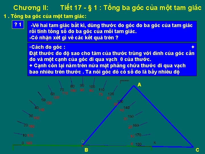 Chương II: Tiết 17 - § 1 : Tổng ba góc của một tam