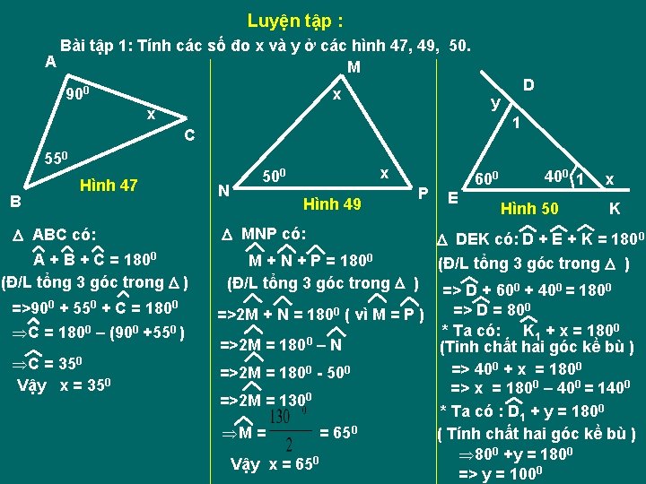 Luyện tập : Bài tập 1: Tính các số đo x và y ở