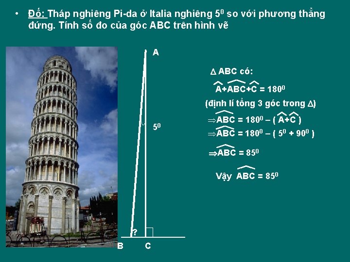  • Đố: Tháp nghiêng Pi-da ở Italia nghiêng 50 so với phương thẳng