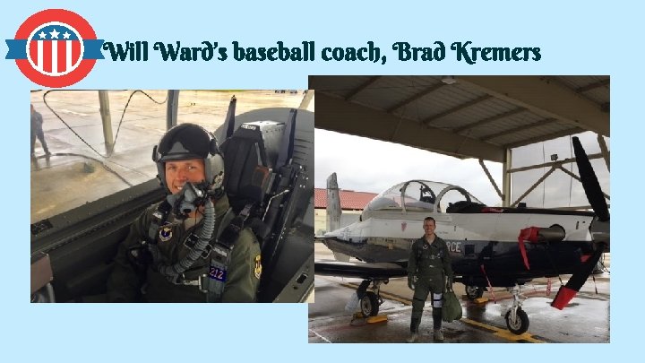 Will Ward’s baseball coach, Brad Kremers 