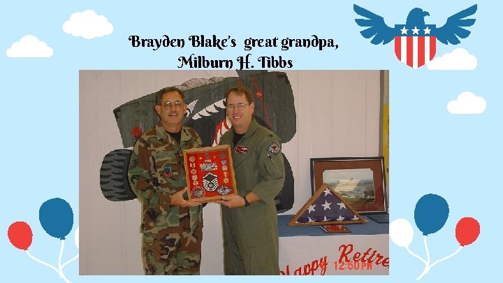 Brayden Blake’s great grandpa, Milburn H. Tibbs 