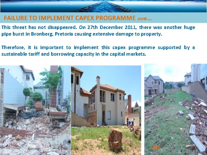 FAILURE TO IMPLEMENT CAPEX PROGRAMME cont… This threat has not disappeared. On 27 th