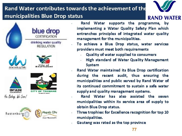 Rand Water contributes towards the achievement of the municipalities Blue Drop status § §