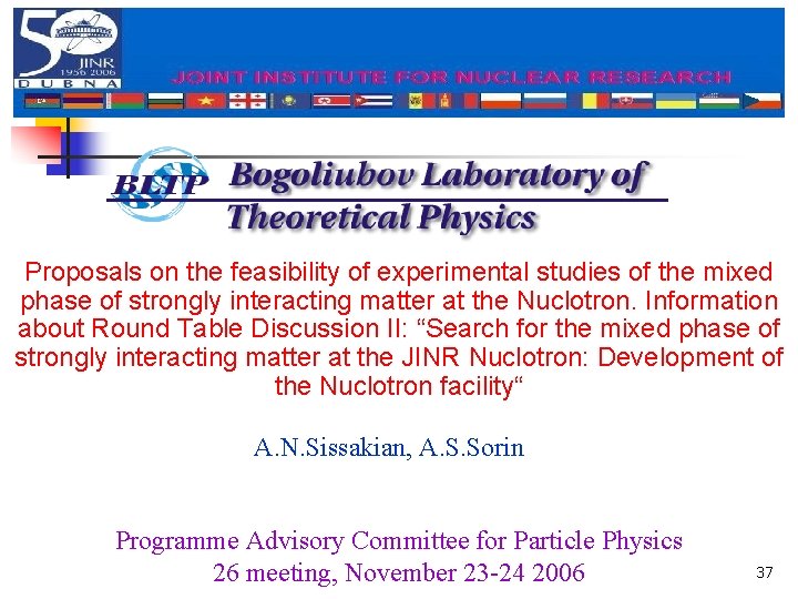 Proposals on the feasibility of experimental studies of the mixed phase of strongly interacting