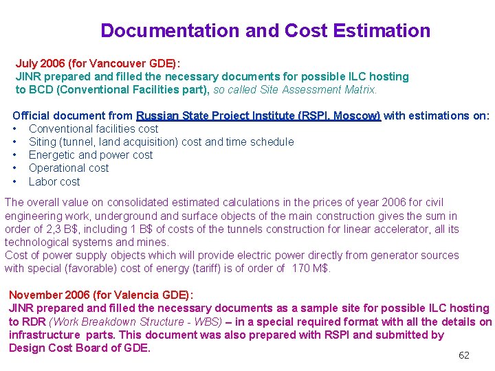 Documentation and Cost Estimation July 2006 (for Vancouver GDE): JINR prepared and filled the