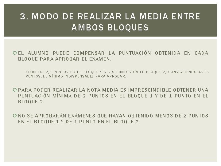 3. MODO DE REALIZAR LA MEDIA ENTRE AMBOS BLOQUES EL ALUMNO PUEDE COMPENSAR LA