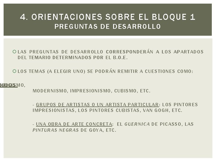 4. ORIENTACIONES SOBRE EL BLOQUE 1 PREGUNTAS DE DESARROLLO LAS PREGUNTAS DE DESARROLLO CORRESPONDERÁN