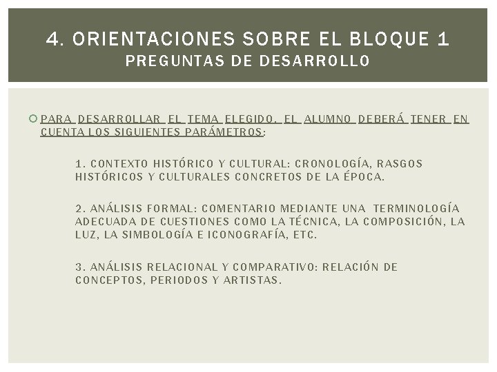 4. ORIENTACIONES SOBRE EL BLOQUE 1 PREGUNTAS DE DESARROLLO PARA DESARROLLAR EL TEMA ELEGIDO,