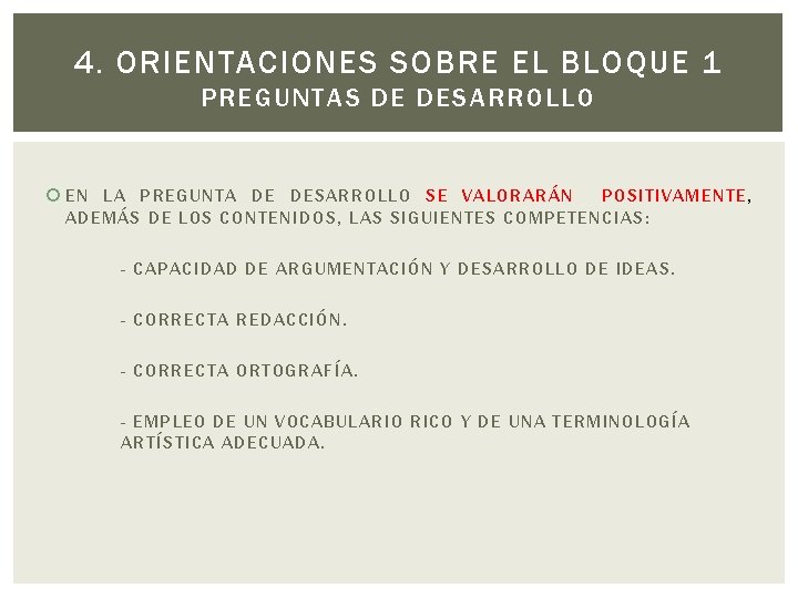 4. ORIENTACIONES SOBRE EL BLOQUE 1 PREGUNTAS DE DESARROLLO EN LA PREGUNTA DE DESARROLLO