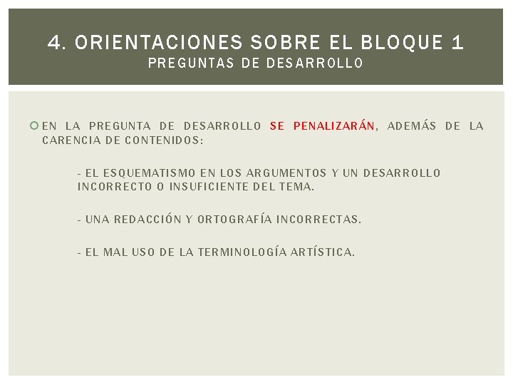 4. ORIENTACIONES SOBRE EL BLOQUE 1 PREGUNTAS DE DESARROLLO EN LA PREGUNTA DE DESARROLLO